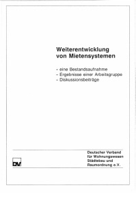 Weiterentwicklung von Mietensystemen, eine Bestandsaufnahme, Ergebnisse einer Arbeitsgruppe, Diskussionsbeiträge