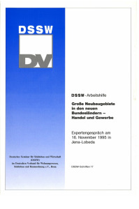 Große Neubaugebiete in den neuen Bundesländern - Handel und Gewerbe. Expertengespräch am 16. November 1995 in Jena-Lobeda. DSSW-Arbeitshilfe