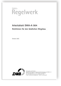 Arbeitsblatt DWA-A 904, Oktober 2005. Richtlinien für den ländlichen Wegebau