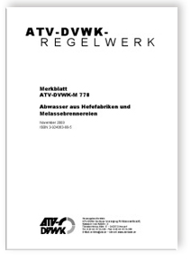 Merkblatt ATV-DVWK-M 778, November 2003. Abwasser aus Hefefabriken und Melassebrennereien