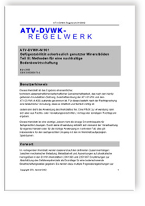 Merkblatt ATV-DVWK-M 901, März 2002. Gefügestabilität ackerbaulich genutzter Mineralböden. Tl.3. Methoden für eine nachhaltige Bodenbewirtschaftung