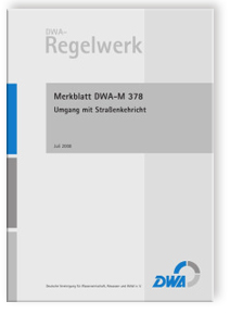 Merkblatt DWA-M 378, Juli 2008. Umgang mit Straßenkehricht