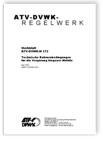 Merkblatt ATV-DVWK-M 372, Mai 2003. Technische Rahmenbedingungen für die Vergärung biogener Abfälle