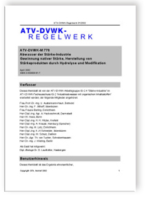 Merkblatt: Merkblatt ATV-DVWK-M 776, April 2002. Abwasser der Stärke-Industrie. Gewinnung nativer Stärke, Herstellung von Stärkeprodukten durch Hydrolyse und Modifikation, , Merkblatt: Merkblatt ATV-DVWK-M 776, April 2002. Abwasser der Stärke-Industrie. Gewinnung nativer Stärke, Herstellung von Stärkeprodukten durch Hydrolyse und Modifikation