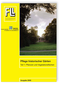 Fachbericht Pflege historischer Gärten - Teil 1: Pflanzen und Vegetationsflächen