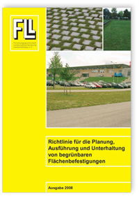 Merkblatt: Richtlinie für die Planung, Ausführung und Unterhaltung von begrünbaren Flächenbefestigungen, , Merkblatt: Richtlinie für die Planung, Ausführung und Unterhaltung von begrünbaren Flächenbefestigungen