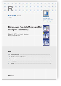 ift-Richtlinie FE-13/1, April 2011. Eignung von Kunststofffensterprofilen. Prüfung und Klassifizierung