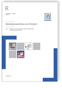 ift-Richtlinie MO-02/1, Juni 2015. Baukörperanschluss von Fenstern. Teil 2: Verfahren zur Ermittlung der Gebrauchstauglichkeit von Befestigungssystemen