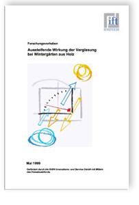 Ansätze zur Berücksichtigung und Entwicklung von Bemessungsvorschlägen zur aussteifenden Wirkung der Verglasung bei Wintergärten aus Holz. Abschlussbericht