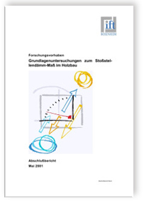 Grundlagenuntersuchungen zum Stoßstellendämm-Maß im Holzbau. Abschlussbericht Mai 2001