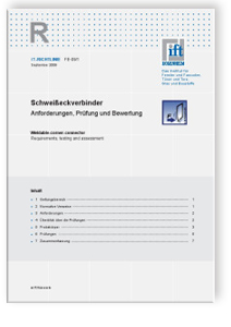 ift-Richtlinie FE-09/1, September 2009. Schweißeckverbinder. Anforderungen, Prüfung und Bewertung