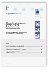 ift-Fachinformation VE-12/1, März 2009. Überkopfverglasungen mit geringer Neigung. Technische Umsetzung anspruchsvoller Details