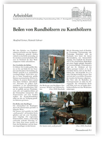 Beilen von Rundhölzern zu Kanthölzern