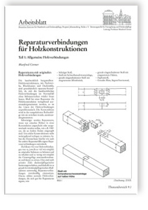 Merkblatt: Reparaturverbindungen für Holzkonstruktionen, Manfred Gerner, Merkblatt: Reparaturverbindungen für Holzkonstruktionen