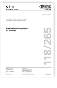 Norm: SIA 118/265:2018. Allgemeine Bedingungen für Holzbau, , Norm: SIA 118/265:2018. Allgemeine Bedingungen für Holzbau
