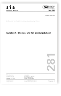 Norm: SIA 281:2017. Kunststoff-, Bitumen- und Ton-Dichtungsbahnen, , Norm: SIA 281:2017. Kunststoff-, Bitumen- und Ton-Dichtungsbahnen