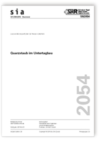 Merkblatt: SIA Merkblatt 2054:2018. Quarzstaub im Untertagbau, , Merkblatt: SIA Merkblatt 2054:2018. Quarzstaub im Untertagbau
