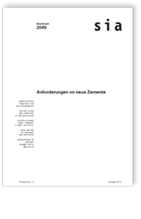 Merkblatt: SIA Merkblatt 2049, Ausgabe 2014. Anforderungen an neue Zemente, , Merkblatt: SIA Merkblatt 2049, Ausgabe 2014. Anforderungen an neue Zemente