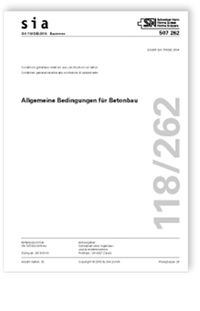 Norm: SIA 118/262:2018. Allgemeine Bedingungen für Betonbau, , Norm: SIA 118/262:2018. Allgemeine Bedingungen für Betonbau