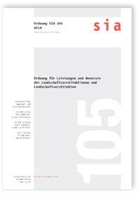 Norm: SIA 105:2014. Ordnung für Leistungen und Honorare der Landschaftsarchitektinnen und Landschaftsarchitekten, , Norm: SIA 105:2014. Ordnung für Leistungen und Honorare der Landschaftsarchitektinnen und Landschaftsarchitekten