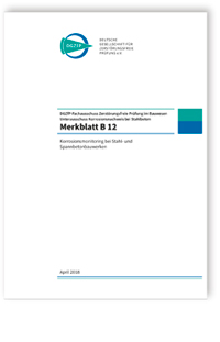 Merkblatt: Merkblatt B 12. Korrosionsmonitoring bei Stahl- und Spannbetonbauwerken