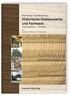 Historische Holzbauwerke und Fachwerk. Instandsetzen - Erhalten