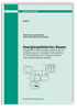 Energieoptimiertes Bauen. Energetische Gesamtanalyse, Bewertung und Verbesserung von komplexen HLK-Systemen für Wohngebäude unter Berücksichtigung wärmephysiologischer Aspekte. Abschlussbericht