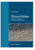 Glasschäden.