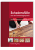 Schadensfälle aus der Parkettlegerpraxis.
