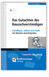 Das Gutachten des Bausachverständigen