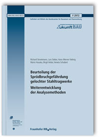 Beurteilung der Sprödbruchgefährdung gelochter Stahltragwerke - Weiterentwicklung der Analysemethoden