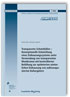 Transparente Schutzhüllen - Konzeptionelle Entwicklung eines Einhausungssystems unter Verwendung von transparenten Membranen mit kontrollierter Belüftung zur optimierten winterlichen Einhausung von außenexponierten Kulturgütern