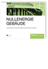 Nullenergiegebäude. Internationale Projekte zum klimaneutralen Wohnen und Arbeiten.