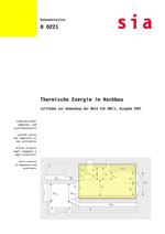 Thermische Energie im Hochbau. Leitfaden zur Anwendung der Norm SIA 380/1, Ausgabe 2007.