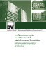 Zur Ökonomisierung der Immobilienwirtschaft - Entwicklungen und Perspektiven. Bericht der Kommission des Deutschen Verbandes für Wohnungswesen, Städtebau und Raumordnung e.V. im Auftrag des Bundesministeriums für Verkehr, Bau und Stadtentwicklung